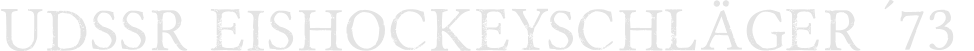 UDSSR EISHOCKEYSCHLäger ´73